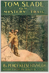 Title: Tom Slade on Mystery Trail, Author: Percy K. Fitzhugh