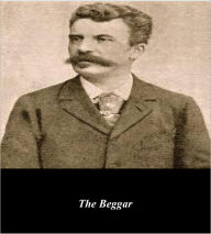 Title: The Beggar (Illustrated), Author: Guy de Maupassant