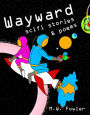 Wayward: scifi stories & poems