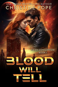 Title: Blood Will Tell, Author: Christine Pope