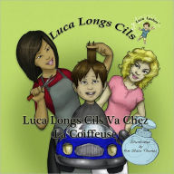 Title: Luca Longs Cils Va Chez La Coiffeuse, Author: Luca Lashes LLC