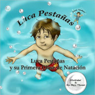 Title: Luca Pestañas y su Primera Clase de Natación, Author: Luca Lashes LLC