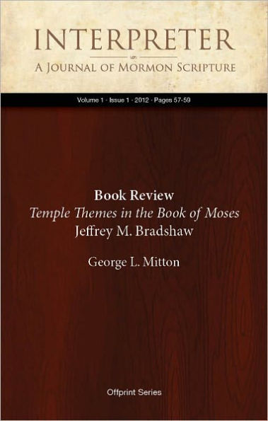 Book Review, Temple Themes in the Book of Moses by Jeffrey M. Bradshaw