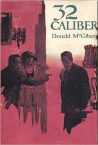Title: 32 Calibre, Author: Donald McGibney
