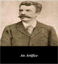 Title: An Artifice (Illustrated), Author: Guy de Maupassant