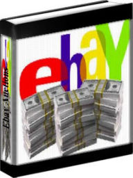 Title: Ebay Auction - How To Make Money With Ebay Auctions, Author: Jeff Bezzos