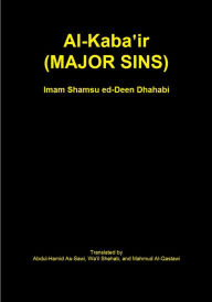 Title: Al-Kaba'ir (MAJOR SINS), Author: Imam Al-Dhahabi