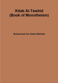 Title: Kitab Al-Tawhid (Book of Monotheism), Author: Muhammad bin Abdul-Wahhab