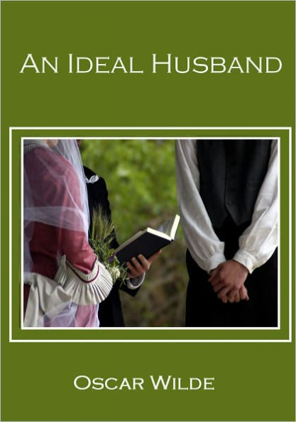 An Ideal Husband (Illustrated)