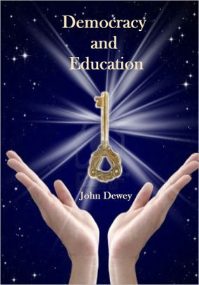 Democracy And Education (Illustrated) By John Dewey | NOOK Book (eBook ...