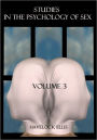 Studies in the Psychology of Sex, Volume 3 (Illustrated)