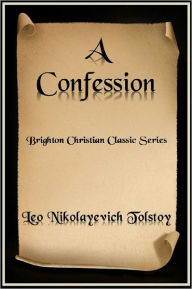 Title: A Confession, Author: Leo Tolstoy