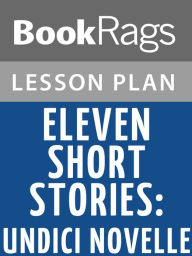Title: Eleven Short Stories = Undici Novelle Lesson Plans, Author: BookRags