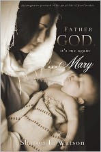 Title: Father God, it's me again...Mary, Author: Sharon L. Watson