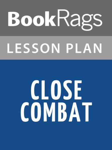 Close Combat Lesson Plans