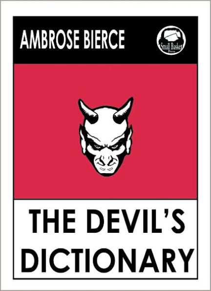 Bierce's The Devil's Dictionary, The Greatest Works of Ambrose Bierce, Masters of the Weird Tale, Devils Dictionary