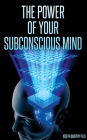 The Power of Your Subconscious Mind