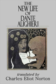 Title: The New Life of Dante Alighieri, Author: Dante Alighieri