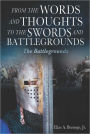 FROM THE WORDS AND THOUGHTS TO THE SWORDS AND BATTLEGROUNDS