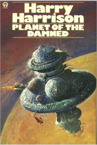 Title: Planet of the Damned, Author: Harry Harrison