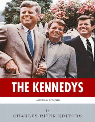 Title: The Kennedys: The Lives and Legacies of John, Jackie, Robert, and Ted Kennedy, Author: Charles River Editors