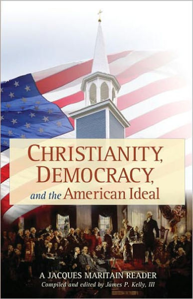 Christianity, Democracy and the American Ideal