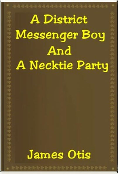 A District Messenger Boy and a Necktie Party