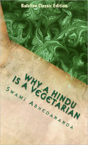 Title: Why a Hundu is a Vegetarian, Author: Swami Abhedenanda