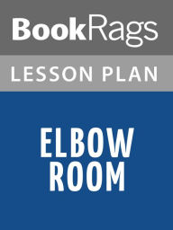 Title: Elbow Room Lesson Plans, Author: BookRags