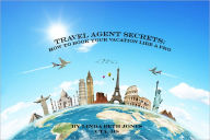 Title: Travel Agent Secrets, Author: Linda Beth Jones