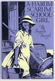 Title: A Harum-Scarum Schoolgirl, Author: Angela Brazil