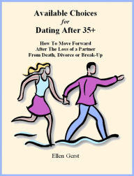 Title: Available Choices For Dating After 35+, Author: Ellen Gerst