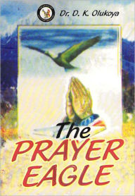 Title: The Prayer Eagle, Author: Dr. D. K. Olukoya