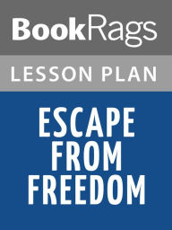 Title: Escape from Freedom Lesson Plans, Author: BookRags