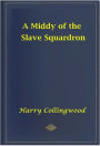 A Middy of the Slave Sqadron