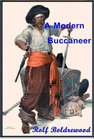 Title: A Modern Buccaneer, Author: Rolf Boldrewood