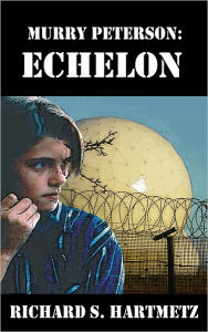 Title: Murry Peterson: Echelon, Author: Richard Hartmetz