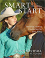 Smart Start: Building a Strong Foundation for Your Horse