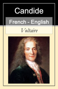 Title: Candide [French - English Bilingual] - Paragraph by Paragraph Translation, Author: VOLTAIRE