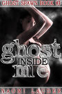 Ghost Inside Me(Ghost breeding - Ghost Spawn book 3)