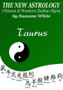 TAURUS THE NEW ASTROLOGY - CHINESE AND WESTERN ZODIAC SIGNS (THE NEW ASTROLOGY BY SUN SIGN