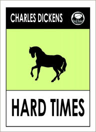 Title: Charles Dickens HARD TIMES by Charles Dickens, Dickens HARD TIMES (Charles Dickens Complete Works Collection of Novels -- Novel #15) ) World Wide Best Seller, Author: Charles Dickens