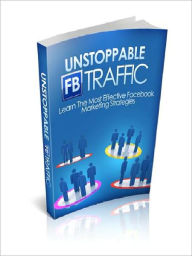 Title: Unstop FaceBook Traffic, Author: Alan Smith