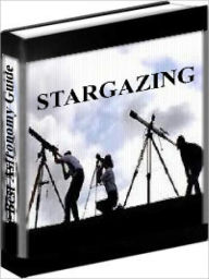 Title: Stargazing - The Best Astronomy Guide, Author: Ned Armstrong