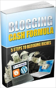 Title: How To Make Money With Blogging - Blogging Cash Formula - Make Money from Home eBook ..., Author: Self Improvement