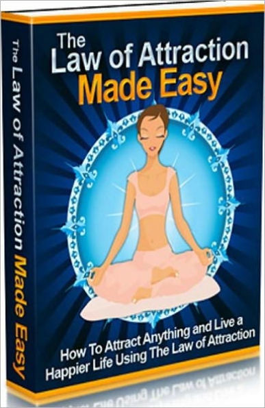 Best Motivational & Inspirational eBook - The Law of Attraction Made Easy - Increase your wealth and abundance..