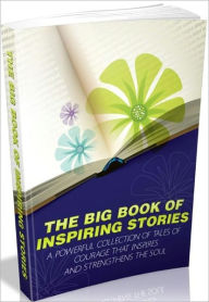 Title: Motivational & Inspirational eBook - The Big Book Of Inspiring Stories - 