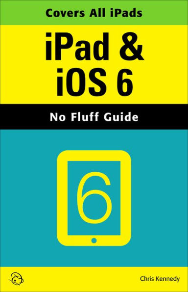 iPad & iOS 6 (No Fluff Guide)