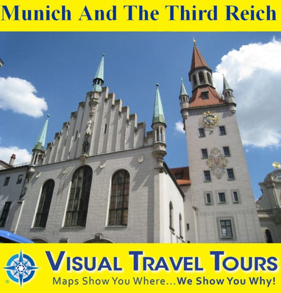 MUNICH AND THE THIRD REICH - A Self-guided Pictorial Walking Tour
