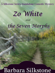 Title: Zo White and the Seven Morphs, Author: Barbara Silkstone